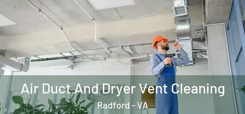  Air Duct And Dryer Vent Cleaning Radford - VA