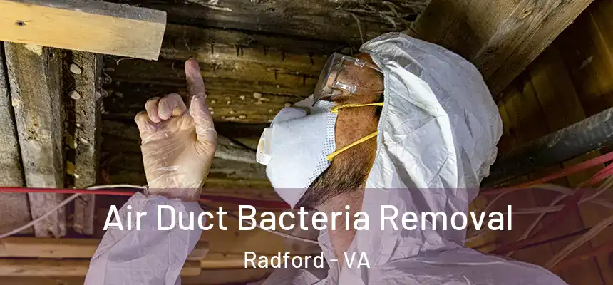 Air Duct Bacteria Removal Radford - VA