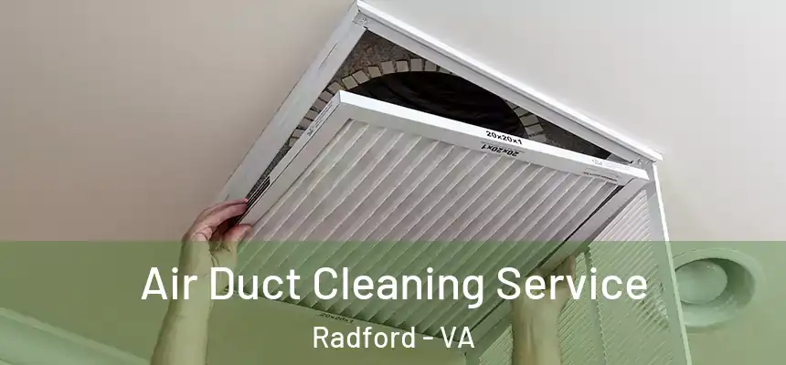  Air Duct Cleaning Service Radford - VA