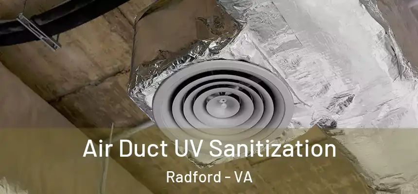  Air Duct UV Sanitization Radford - VA