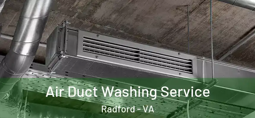  Air Duct Washing Service Radford - VA