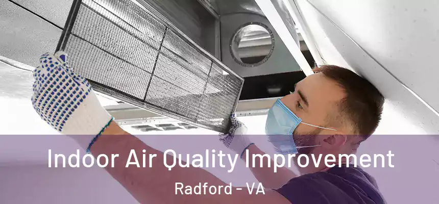  Indoor Air Quality Improvement Radford - VA