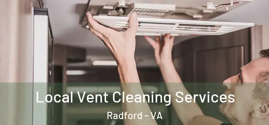  Local Vent Cleaning Services Radford - VA