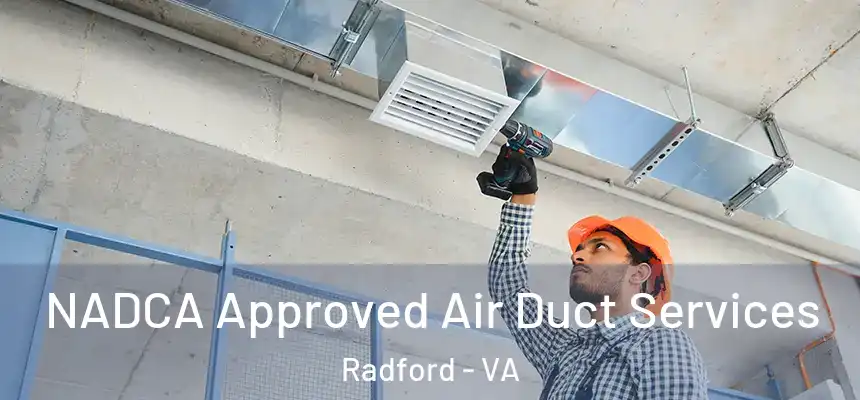 NADCA Approved Air Duct Services Radford - VA