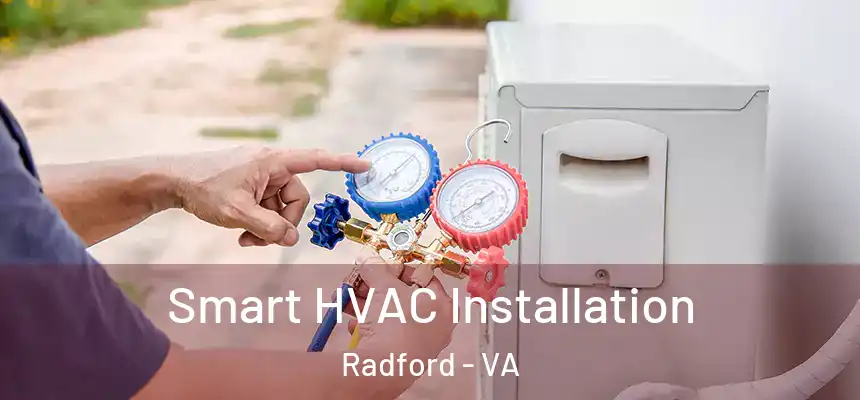  Smart HVAC Installation Radford - VA
